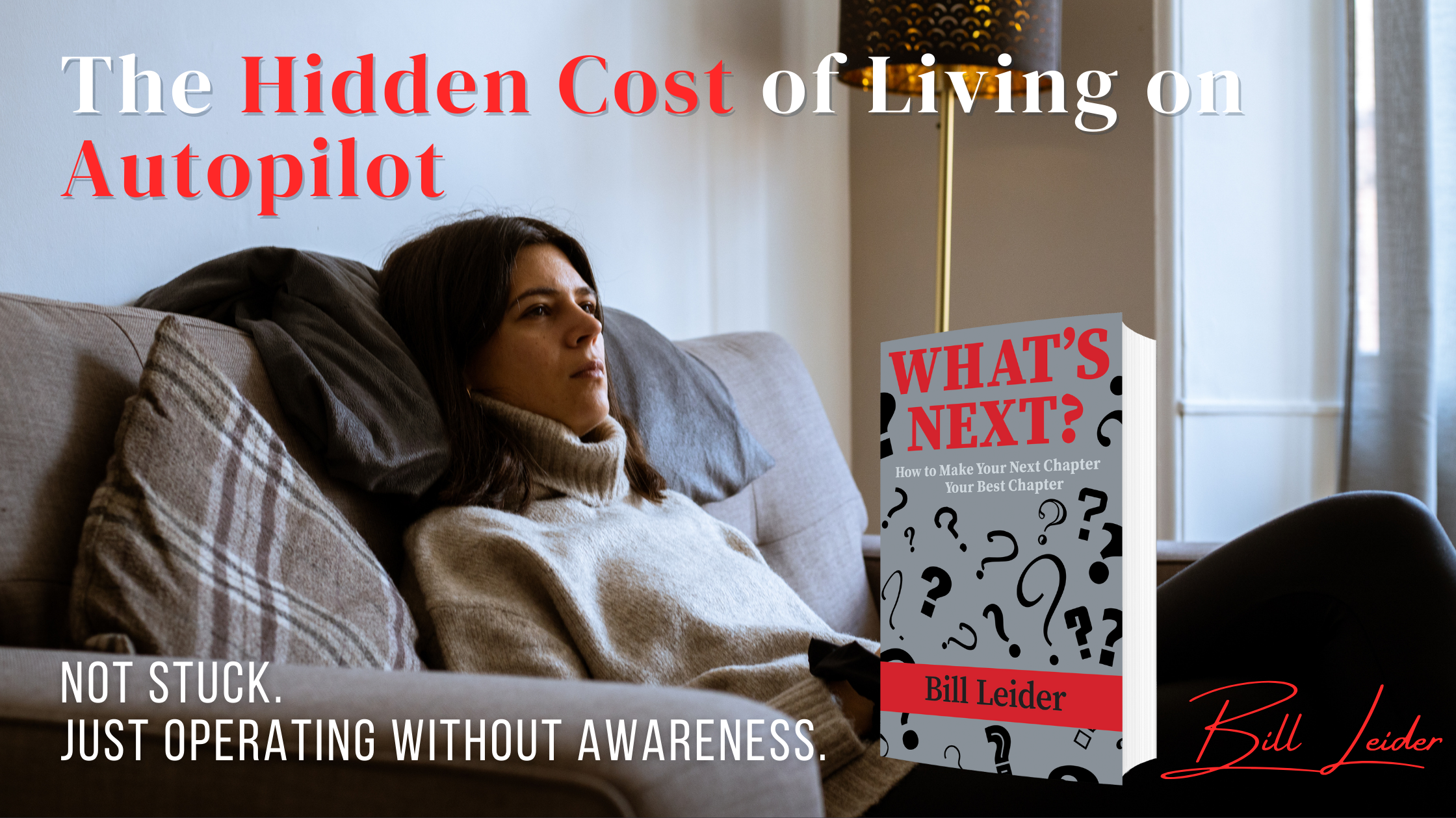 cover image for the The Hidden Cost of Living on Autopilot